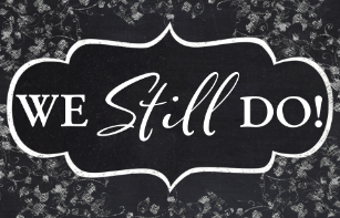 We Still Do Party Sign (8 x 11) Vintage Chalkboard Wedding Anniversary Party Sign Poster